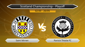 Scotland Championship - Playoff Saint Mirren VS Partick Thistle FC