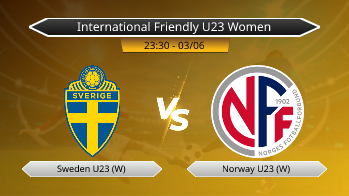 International Friendly U23 Women Sweden U23 (W) VS Norway U23 (W)