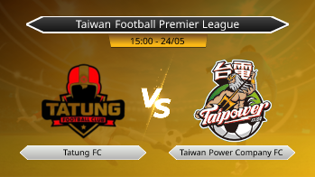 Taiwan Football Premier League Tatung FC VS Taiwan Power Company FC