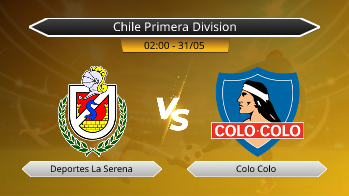 Chile Primera Division Deportes La Serena VS Colo Colo